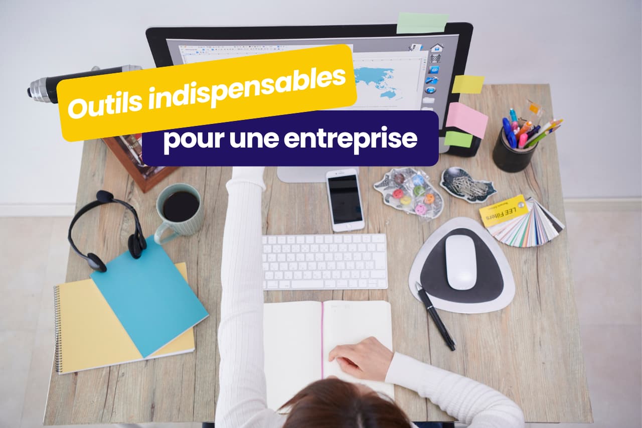 Les outils indispensables pour une entreprise